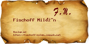 Fischoff Milán névjegykártya